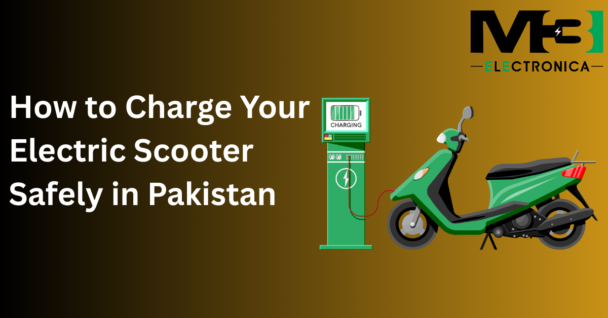 How to Charge Your Electric Scooter Safely in Pakistan